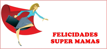 Mamá es esa señora... super mama Mamá es esa señora...